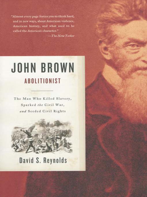 Title details for John Brown, Abolitionist by David S. Reynolds - Available